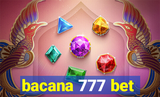 bacana 777 bet